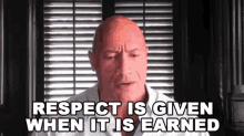 Respect Is Given When Its Earned Dwayne Johnson GIF - Respect Is Given When Its Earned Dwayne Johnson The Rock GIFs