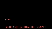 You Are Going To Brazil Siecelesness GIF - You Are Going To Brazil Brazil Siecelesness GIFs
