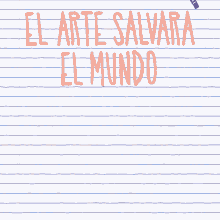 El Arte Salvara El Mundo Art Will Save The World GIF - El Arte Salvara El Mundo Art Will Save The World Spanish GIFs