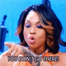 You Don'T Go There GIF - Dont Nope Basketballwives GIFs