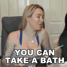 You Can Take A Bath Tracy Kiss GIF - You Can Take A Bath Tracy Kiss You Can Take A Shower GIFs