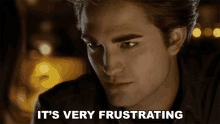 Its Very Frustrating Edward Cullen GIF - Its Very Frustrating Edward Cullen Robert Pattinson GIFs