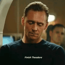 Tom Hiddleston Finish Theodore GIF - Tom Hiddleston Finish Theodore Serious GIFs