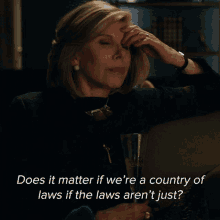 Does It Matter If Were A Country Of Laws If The Laws Werent Just GIF - Does It Matter If Were A Country Of Laws If The Laws Werent Just Diane Lockhart GIFs