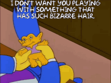 the simpsons im a troll man i dont want you play with something that has such bizzare hair awful hair bart simpson