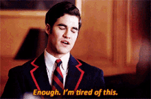 Glee Blaine Anderson GIF - Glee Blaine Anderson Enough Im Tired Of This GIFs