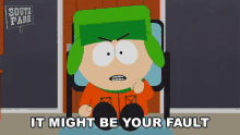 It Might Be Your Fault Kyle GIF - It Might Be Your Fault Kyle South Park GIFs