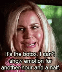 Bad Its The Botox GIF - Bad Its The Botox I Cant Show Emotio GIFs