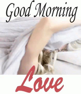 Good Morning Love Gif Good Morning Love Pretty Discover Share Gifs Good Morning Love Gif Good Morning Love Pretty Discover Share Gifs