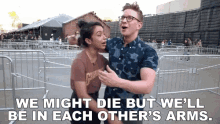We Might Die But Well Be Together GIF - We Might Die But Well Be Together Die Together GIFs