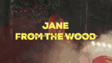 jane from the wood human song destroy fire