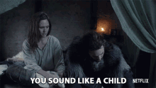 you sound like a child immature childish the last kingdom netflix you sound like a child immature childish the last kingdom netflix