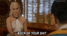 Game Of Thrones Daenerys GIF - Game Of Thrones Daenerys Sick Of You GIFs