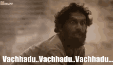 come vachhadu