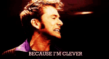 Because Im GIF - Because Im Clever GIFs