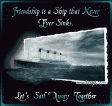 friendship is a ship that never ever sinks friendship quotes