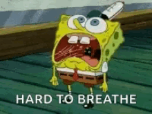 Spongebob Cant Breathe GIF - Spongebob Cant Breathe Hard To Breathe GIFs