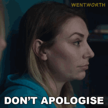 Dont Apologise Allie Novak GIF - Dont Apologise Allie Novak Wentworth GIFs