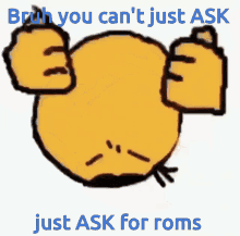 Roms Bruh You Cant Just Ask For Roms GIF - Roms Bruh You Cant Just Ask For Roms Trifish GIFs