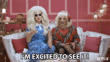 Im Excited To See It Trixie Mattel GIF - Im Excited To See It Trixie Mattel Katya Zamolodchikova GIFs