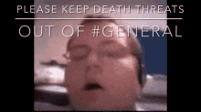 Death Threats Out Of General GIF - Death Threats Out Of General GIFs