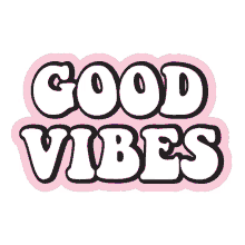 vibes positive