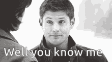 Well You Know Me GIF - Well You Know Me Supernatural GIFs