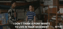 I Dont Think A Pony Wants To Live In You Basement Your Basement GIF - I Dont Think A Pony Wants To Live In You Basement Your Basement Pony GIFs