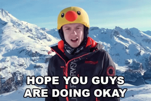 Hope you okay
