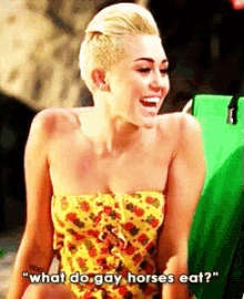 Miley What Do Gay Horses Eat GIF - Miley What Do Gay Horses Eat Gay Horses GIFs