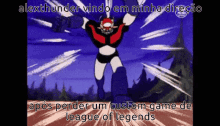 mazinger z alexthunder kenkorio adeptos after losing a custom game of league of legends mazinger z alexthunder kenkorio adeptos after losing a custom game of league of legends
