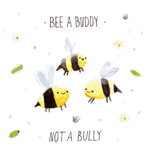 Bee A Buddy Not A Bully GIF - Bee A Buddy Not A Bully Be A Buddy GIFs