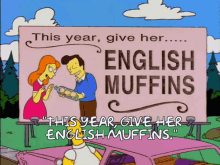 the simpsons homer simpson billboard day this year giver her english muffins whatever you say mr billboard