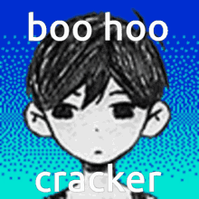 boo hoo cracker boo hoo cracker omori