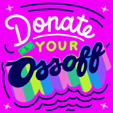 Donate Your Ossoff Donate Georgia GIF - Donate Your Ossoff Donate Donate Georgia GIFs