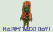 happy taco day hi hello waving happy taco day hi hello waving