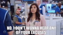 Superstore Amy Sosa GIF - Superstore Amy Sosa No I Dont Wanna Hear Any Of Your Excuses GIFs
