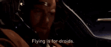 Flying Is For Droids Obi Wan GIF - Flying Is For Droids Obi Wan Meme GIFs