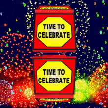 its time to celebrate celebrate good times party time fireworks lets celebrate its time to celebrate celebrate good times party time fireworks lets celebrate