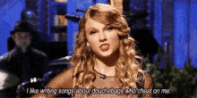 Taylor Swift I Like Writing Songs About Douchebags GIF - Taylor Swift I Like Writing Songs About Douchebags Who Cheated On Me GIFs
