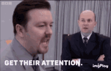 Get Their Attention David Brent GIF - Get Their Attention David Brent The Office GIFs