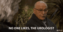 no one likes the urologist doctor not a fan uncomfortable norman newlander