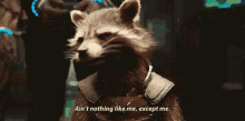 Aint No Thing Like Me Rocket GIF - Aint No Thing Like Me Rocket Guardians Of The Galaxy GIFs