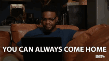 Come Home You Can Always Come Home GIF - Come Home You Can Always Come Home Always Come Home GIFs