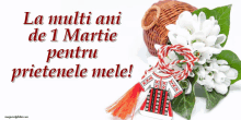 1martie la multi ani prietenele mele