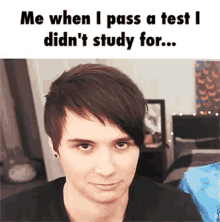 Didn'T Study GIF - When I Pass A Test I Didnt Study For Test Exam GIFs
