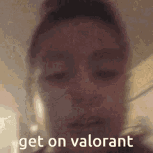 Get On Valorant Lets Play Valorant GIF - Get On Valorant Lets Play Valorant Time To Play Some Valorant GIFs
