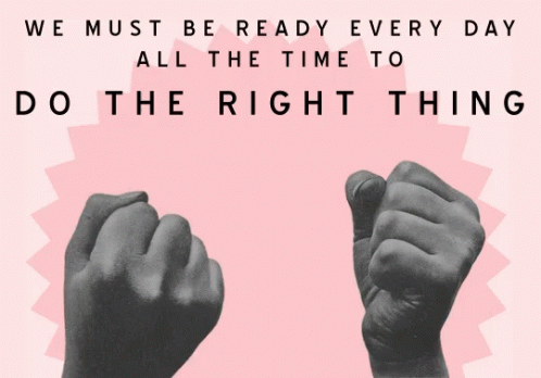 Do The Right Thing Doing The Right Thing Gif Do The Right Thing Right Thing Doing The Right Thing Discover Share Gifs