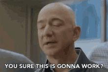Jeff Bezos Are You Sure GIF - Jeff Bezos Are You Sure GIFs