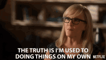 The Truth Is Im Used To Doing Things On My Own Linda Martin GIF - The Truth Is Im Used To Doing Things On My Own Linda Martin Rachel Harris GIFs